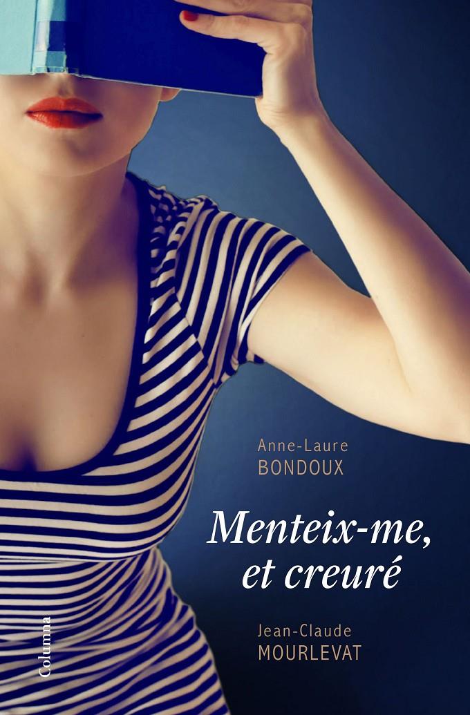 Menteix-me, et creuré | 9788466422611 | Anne-Laure Bondoux/Jean-Claude Mourlevat | Llibreria online de Figueres i Empordà