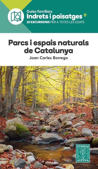 PARCS I ESPAIS NATURALS DE CATALUNYA | 9788470111334 | Borrego Perez, Joan Carlos | Llibreria online de Figueres i Empordà