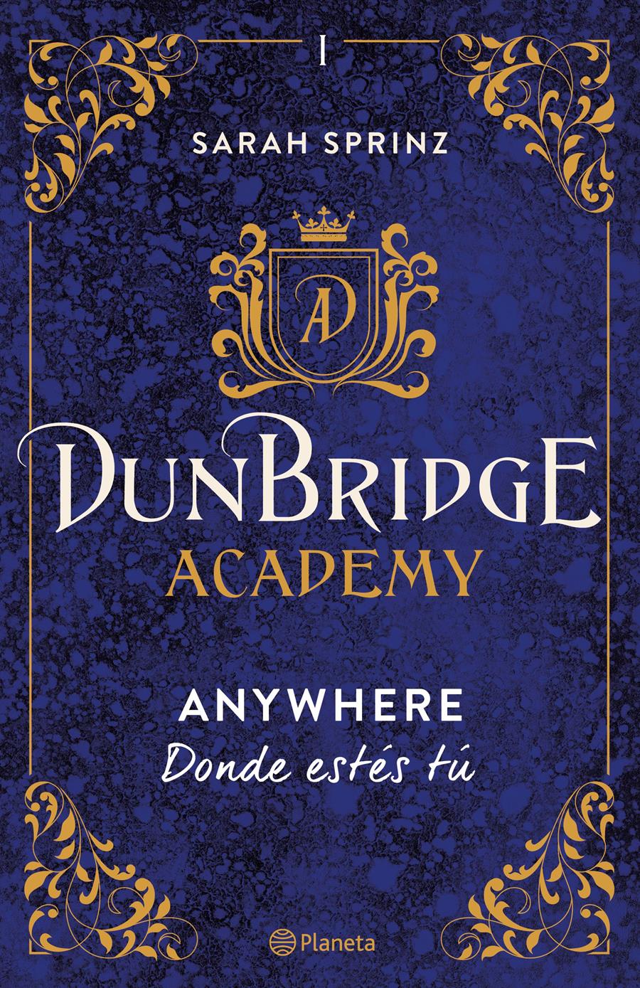 Dunbridge Academy #01. Anywhere | 9788408267522 | Sprinz, Sarah | Llibreria online de Figueres i Empordà