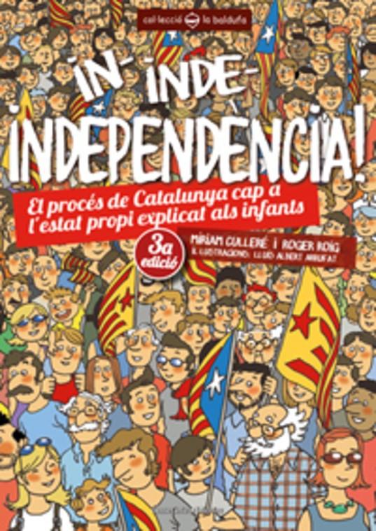 In, inde, independència! | 9788490341391 | Roig César, Roger/Pié Culleré, Míriam | Llibreria online de Figueres i Empordà