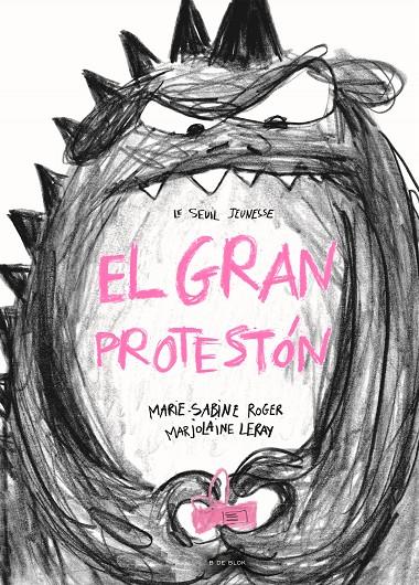 El gran Protestón | 9788419378156 | Roger, Marie-Sabine/Leray, Marjolaine | Librería online de Figueres / Empordà