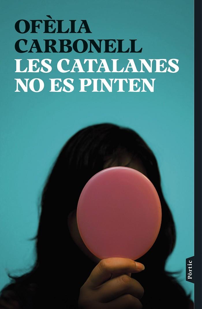 Les catalanes no es pinten | 9788498095876 | Carbonell, Ofèlia | Librería online de Figueres / Empordà