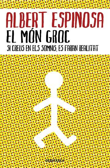 El món groc | 9788418132483 | Espinosa, Albert | Llibreria online de Figueres i Empordà