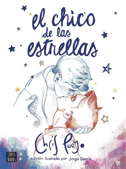 El Chico de las Estrellas. Edición ilustrada por Jorge García | 9788408260172 | Pueyo, Chris | Llibreria online de Figueres i Empordà