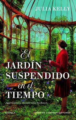 EL JARDIN SUSPENDIDO EN EL TIEMPO | 9788410080713 | Kelly, Julia | Llibreria online de Figueres i Empordà