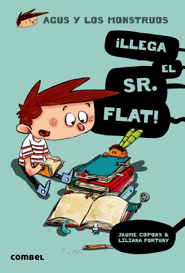 ¡Llega el Sr. Flat! (Agus y los monstruos #01) | 9788498259117 | Copons, Jaume | Llibreria online de Figueres i Empordà