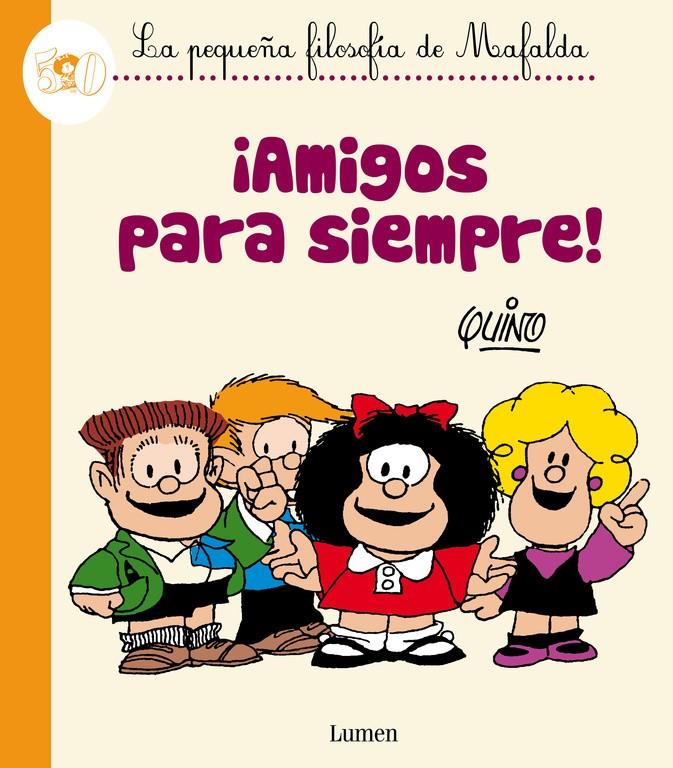 ¡Amigos para siempre! (La pequeña filosofía de Mafalda) | 9788426401809 | Quino | Llibreria online de Figueres i Empordà