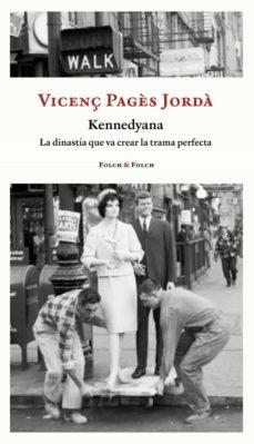 Kennedyana | 9788419563026 | Pagès Jordà, Vicenç | Librería online de Figueres / Empordà