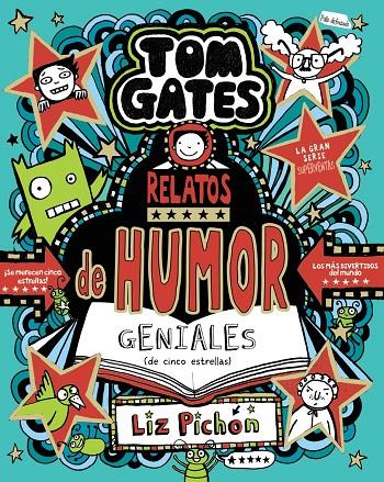 Tom Gates #21. Relatos de humor geniales (de cinco estrellas) | 9788469642566 | Pichon, Liz | Librería online de Figueres / Empordà