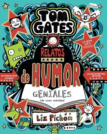 Tom Gates #21. Relatos de humor geniales (de cinco estrellas) | 9788469642566 | Pichon, Liz | Llibreria online de Figueres i Empordà