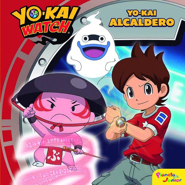 Yo-kai Watch. Yo-kai Alcaldero | 9788408178378 | Yo-Kai Watch | Llibreria online de Figueres i Empordà