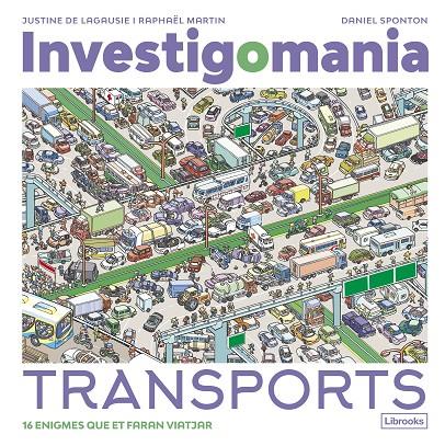 Investigomania. transports | 9788412860016 | de Lagausie, Justine/Martin, Raphaël | Librería online de Figueres / Empordà