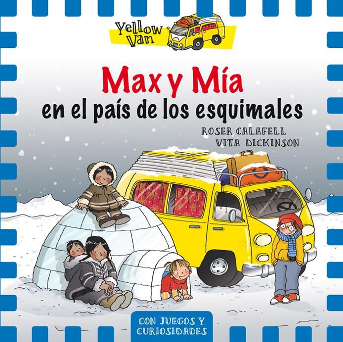 Yellow Van #07. Max y Mía en el país de los esquimales | 9788424659844 | Dickinson, Vita | Llibreria online de Figueres i Empordà