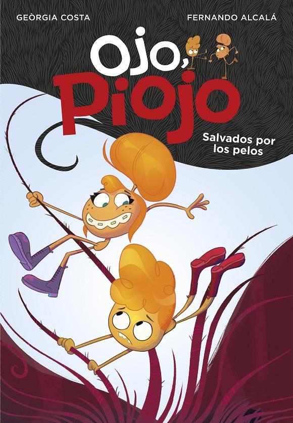 Salvados por los pelos (Ojo, Piojo #02) | 9788417671556 | Alcalá, Fernando/Costa, Georgia | Llibreria online de Figueres i Empordà