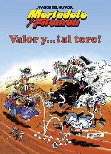 Mortadelo y Filemón. Valor y... ¡Al toro! (Magos del Humor #005) | 9788402427625 | Ibáñez, Francisco | Librería online de Figueres / Empordà