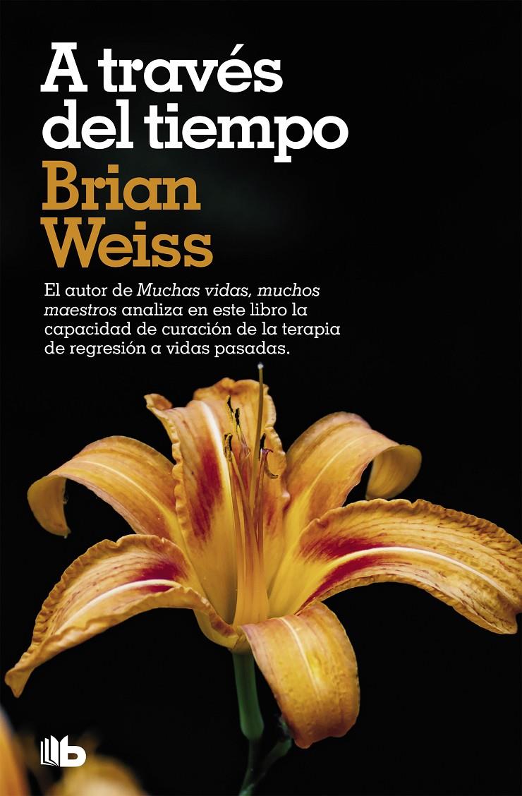 A través del tiempo | 9788490707500 | Weiss, Brian | Llibreria online de Figueres i Empordà