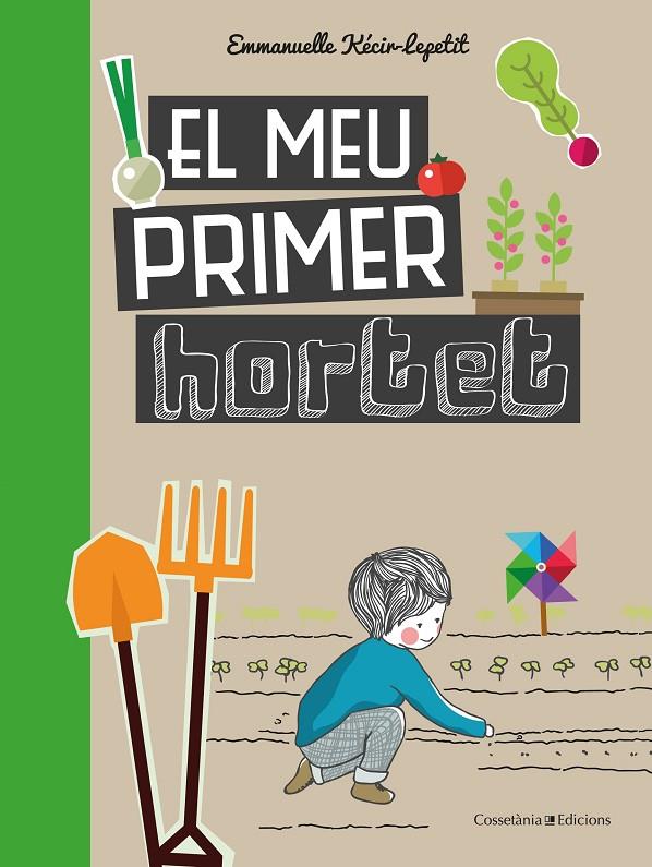 El meu primer hortet | 9788490348468 | Kecir-Lepetit, Emmanuelle | Librería online de Figueres / Empordà