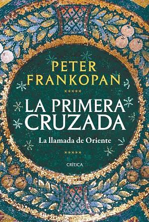 La Primera Cruzada | 9788491993735 | Frankopan, Peter | Librería online de Figueres / Empordà