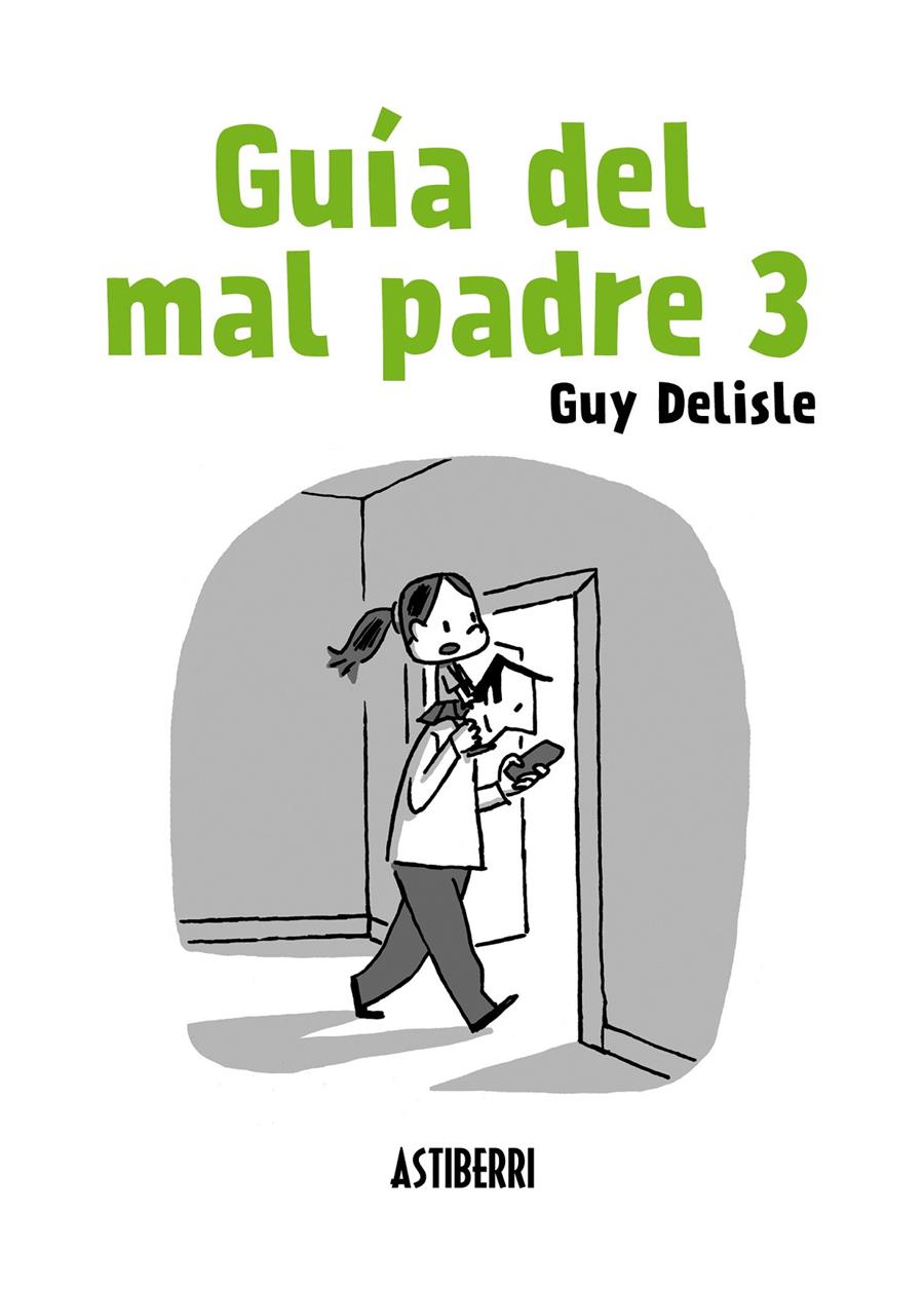 Guía del mal padre 3 | 9788415685906 | Delisle, Guy | Librería online de Figueres / Empordà