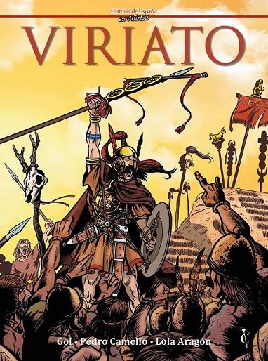 Viriato (HISTORIA DE ESPAÑA EN VIÑETAS #28) | 9788409247417 | Gol/Camello, Pedro/Aragon, Lola | Llibreria online de Figueres i Empordà