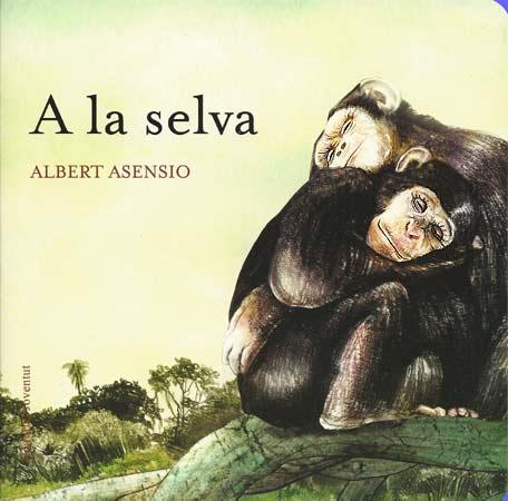 A la selva | 9788426138613 | Asensio, Albert | Llibreria online de Figueres i Empordà