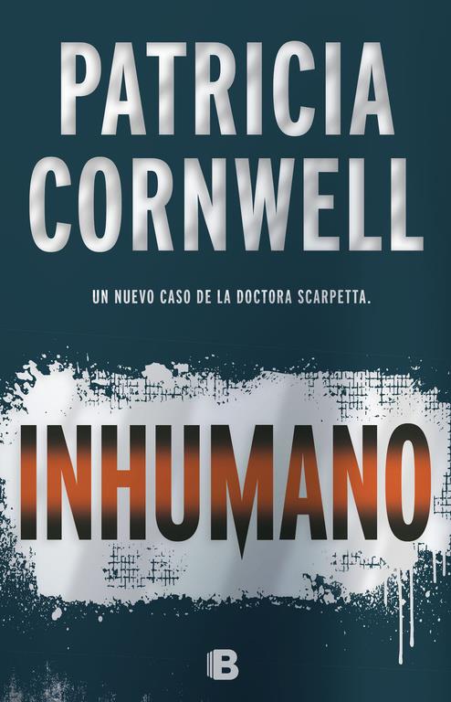 Inhumano (Doctora Kay Scarpetta #23) | 9788466661003 | Patricia Cornwell | Llibreria online de Figueres i Empordà