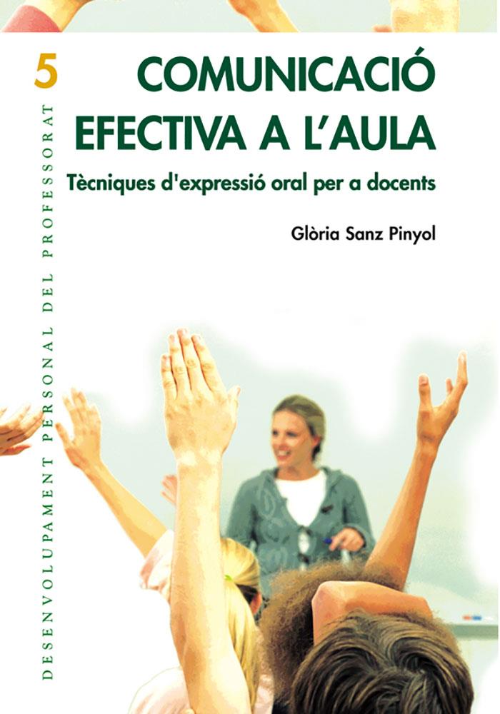 Comunicació efectiva a l'aula | 9788478274079 | Sanz Pinyol, Glòria | Llibreria online de Figueres i Empordà