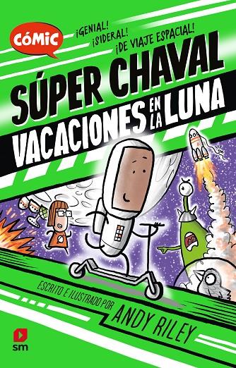 Súper Chaval #02 VACACIONES EN LA LUNA | 9788411209823 | Riley, Andy | Llibreria online de Figueres i Empordà