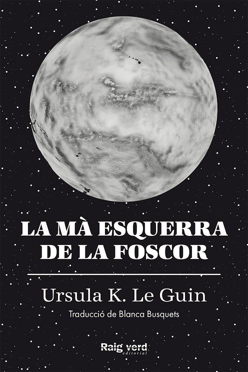 La mà esquerra de la foscor | 9788419206671 | K. Le Guin, Ursula | Librería online de Figueres / Empordà