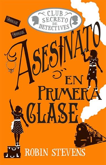 Asesinato en primera clase (Cozy Mystery Juvenil) | 9788419599797 | Stevens, Robin | Librería online de Figueres / Empordà