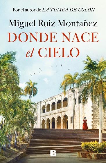 Donde nace el cielo | 9788466677967 | Ruiz Montañez, Miguel | Librería online de Figueres / Empordà