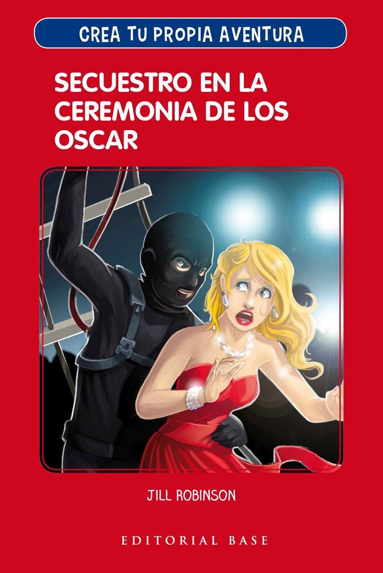 Secuestro en la ceremonia de los Oscar (Crea tu propia aventura #02) | 9788417064914 | Robinson, Jill | Llibreria online de Figueres i Empordà