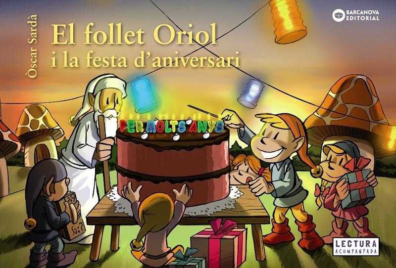 El follet Oriol i la festa d'aniversari (PAL) | 9788448946548 | Sardà, Òscar | Llibreria online de Figueres i Empordà