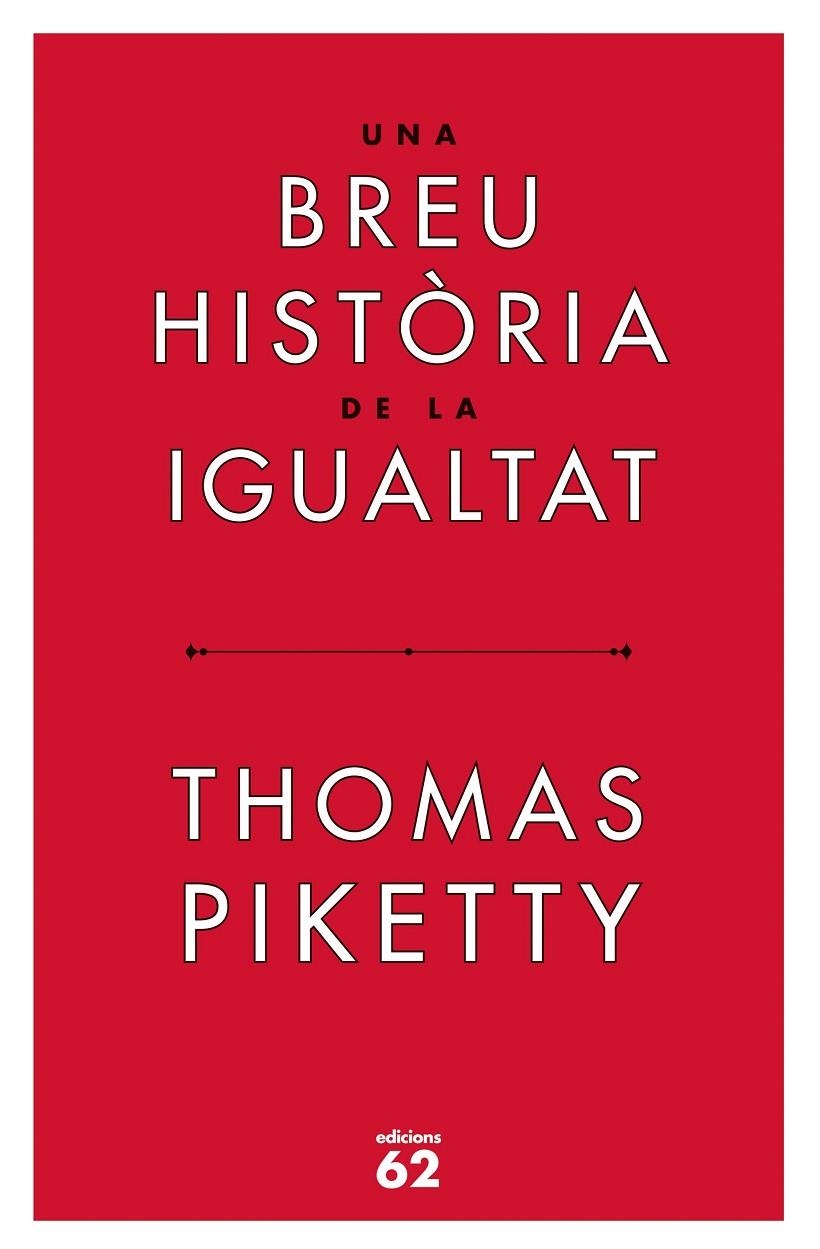 Una breu història de la igualtat | 9788429779844 | Piketty, Thomas | Librería online de Figueres / Empordà