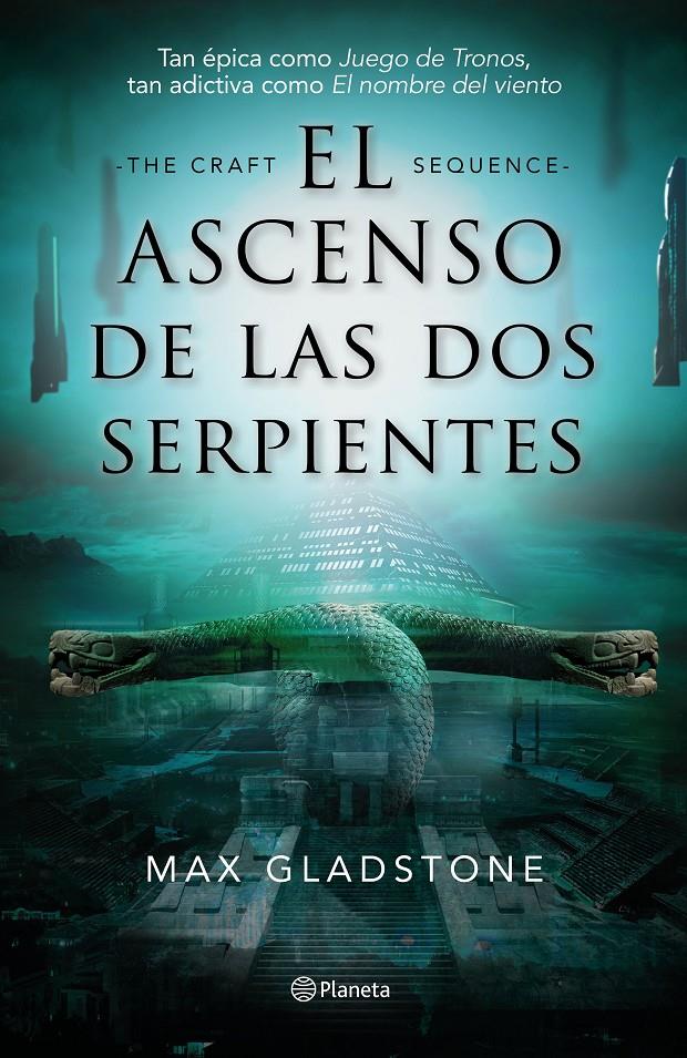 El ascenso de las dos serpientes (THE CRAFT SEQUENCE #02) | 9788408210580 | Gladstone, Max | Llibreria online de Figueres i Empordà