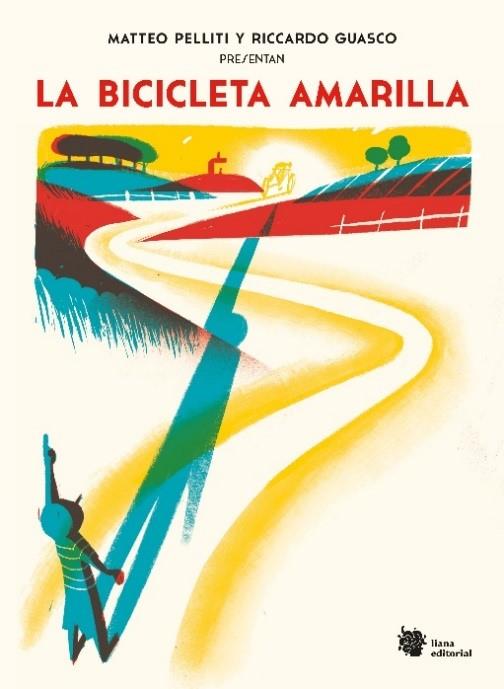 La bicicleta amarilla. Una incursión poética sobre ruedas para pequeños ciclistas | 9788494983009 | Pelliti, Matteo | Librería online de Figueres / Empordà