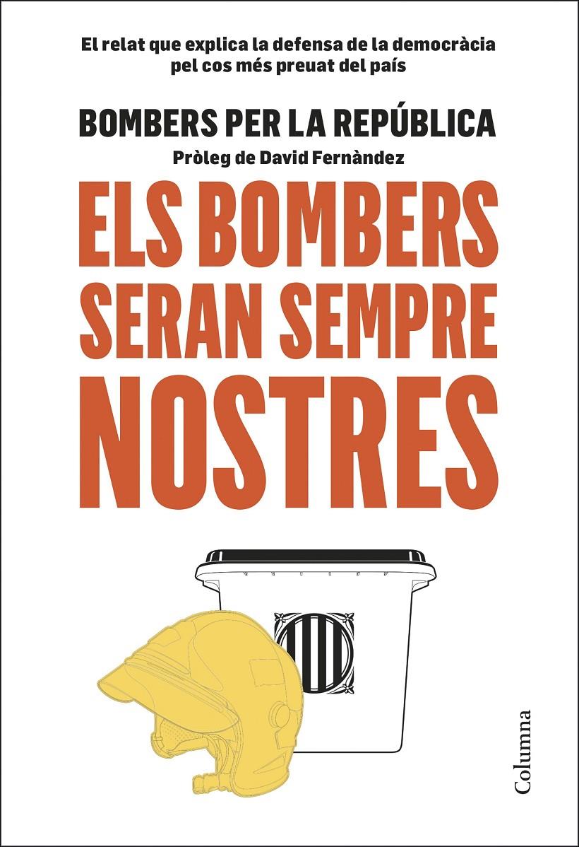 Els bombers seran sempre nostres | 9788466425599 | Bombers per la República | Llibreria online de Figueres i Empordà