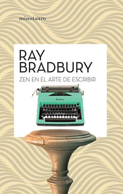 Zen en el arte de escribir | 9788445007471 | Bradbury, Ray | Llibreria online de Figueres i Empordà