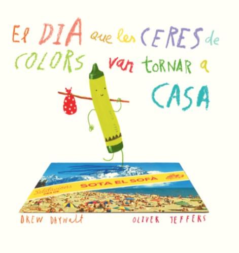 El dia que les ceres de colors van tornar a casa | 9788416394197 | Daywalt, Drew | Llibreria online de Figueres i Empordà