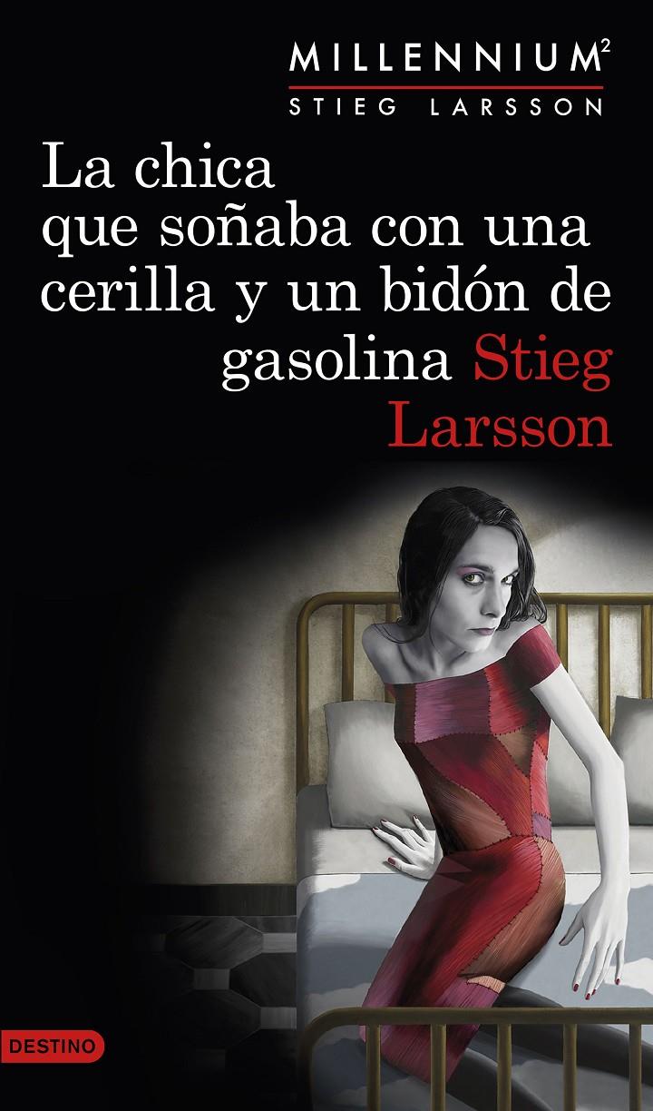 La chica que soñaba con una cerilla y un bidón de gasolina (Serie Millennium #02) | 9788423349821 | Larsson, Stieg | Librería online de Figueres / Empordà