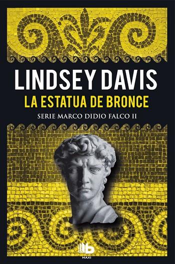 La estatua de bronce (Serie Marco Didio Falco #02) | 9788490704530 | Davis, Lindsey | Llibreria online de Figueres i Empordà