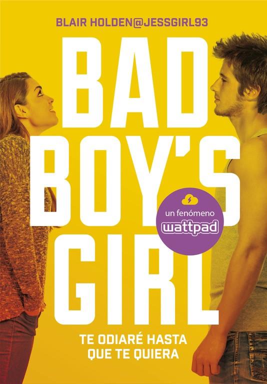 Bad Boy's Girl #01. Te odiaré hasta que te quiera | 9788490435366 | Holden, Blair | Llibreria online de Figueres i Empordà