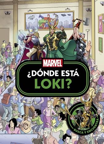 Loki. ¿Dónde está Loki? | 9788410362024 | Marvel | Librería online de Figueres / Empordà