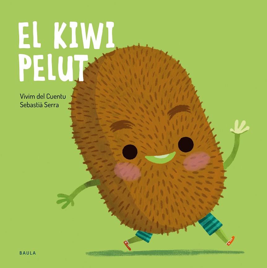 El kiwi pelut (PAL) | 9788447951048 | Vivim del Cuentu | Llibreria online de Figueres i Empordà