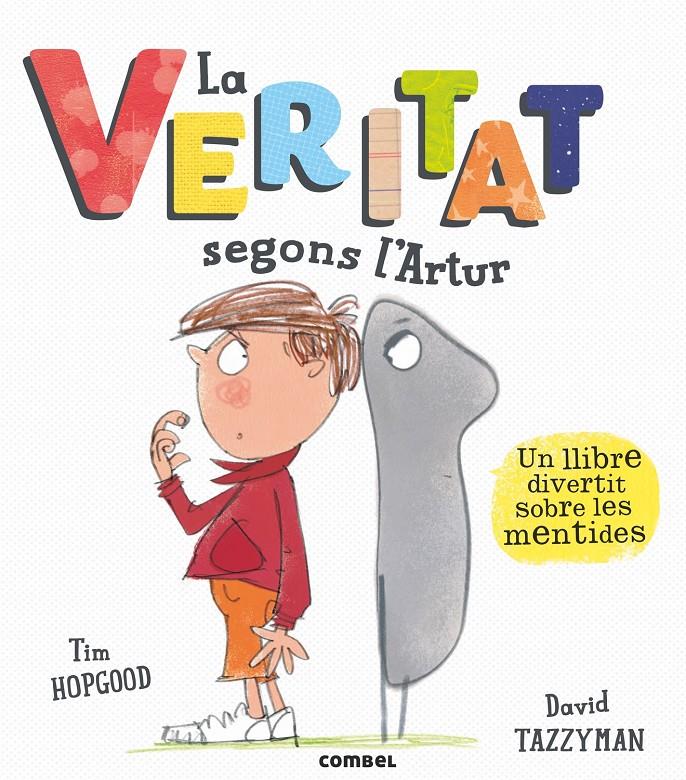 La Veritat segons l'Artur | 9788491011118 | Hopgood, Tim | Llibreria online de Figueres i Empordà