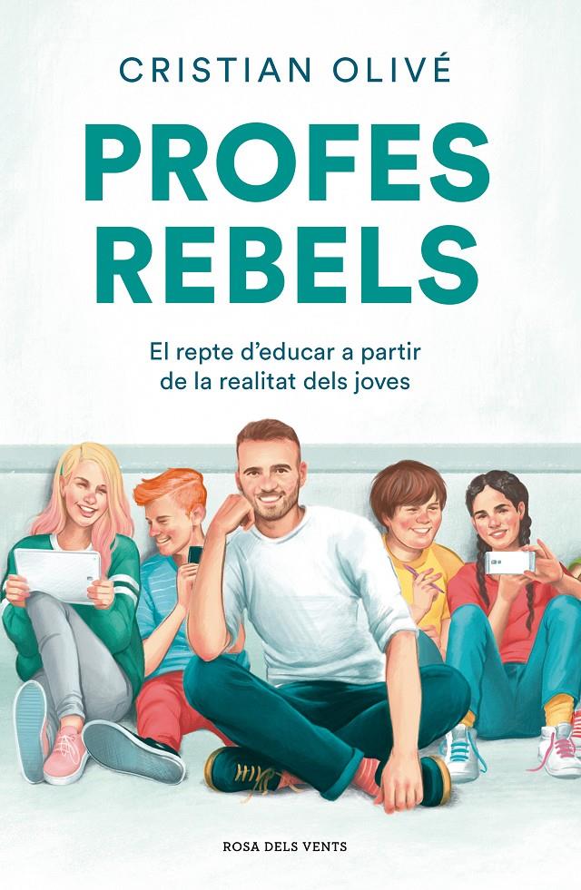 Profes rebels | 9788417909710 | Olivé Peñas, Cristian | Llibreria online de Figueres i Empordà