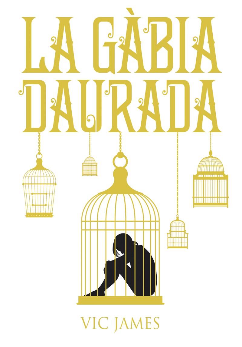 Dons Obscurs 1. La Gàbia Daurada | 9788424660246 | James, Vic | Librería online de Figueres / Empordà