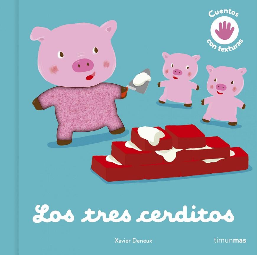 Los tres cerditos. Cuento con texturas | 9788408246091 | Deneux, Xavier | Llibreria online de Figueres i Empordà