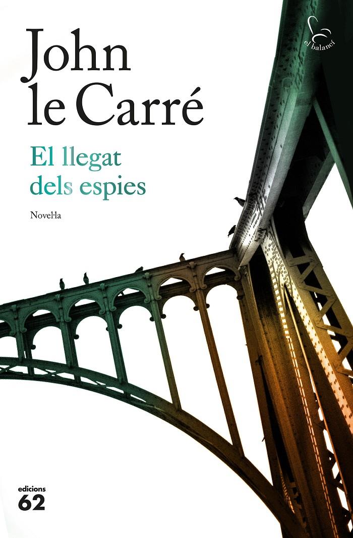 El llegat dels espies | 9788429776393 | John le Carré | Llibreria online de Figueres i Empordà