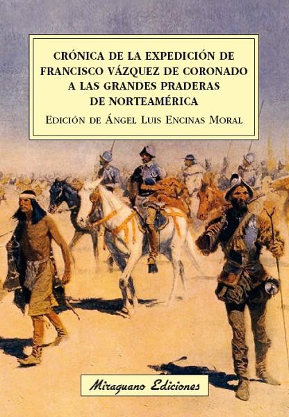 Crónica de la expedición de Francisco Vázquez de Coronado a las grandes praderas | 9788478134557 | Encinas Moral, Angel Luis | Llibreria online de Figueres i Empordà